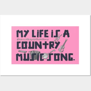 My Life is a Country Music Song Posters and Art